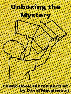 cover image of Unboxing the Mystery
